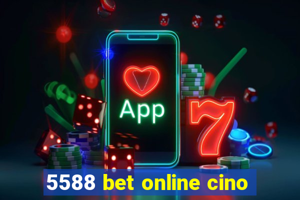 5588 bet online cino